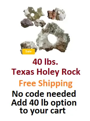 Promotional graphic showing several rough rock specimens on a white background with text reading '40 lbs. Texas Holey Rock Free Shipping' and 'No code needed Add 40 lb option to your cart.